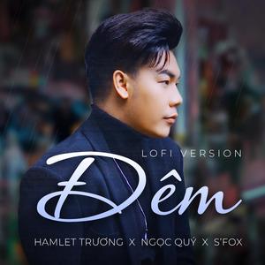 Đêm (feat. Hamlet Trương & S'Fox) (Lofi Version)