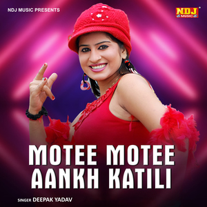 Motee Motee Aankh Katili