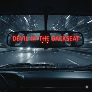 Devil In The Backseat