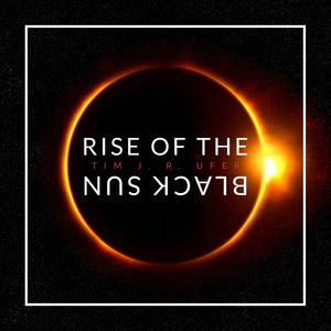 Rise of the Black Sun