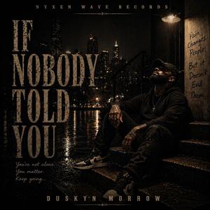 If Nobody Told You