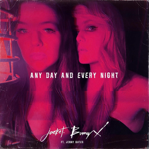 Any Day and Every Night (feat. Jenny Bates)