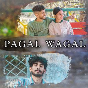 PAGAL WAGAL