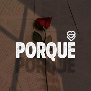 PORQUE