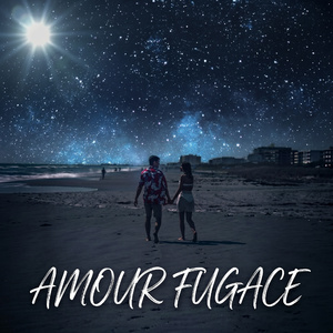 AMOUR FUGACE