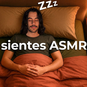 Sentirás El ASMR