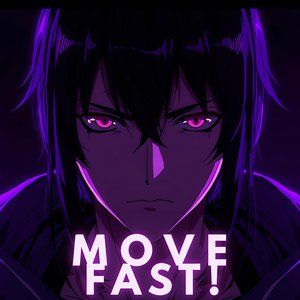 Move Fast!