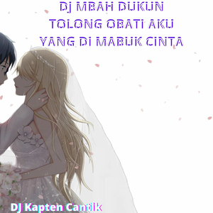 DJ Mbah Dukun Tolong Obati Aku Yang Di Mabuk Cinta