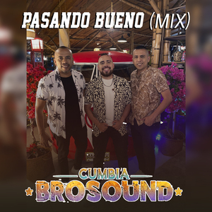 Pasando Bueno (Mix)