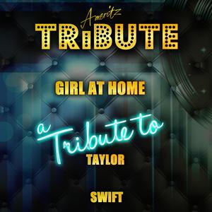 Girl At Home (A Tribute to Taylor Swift)
