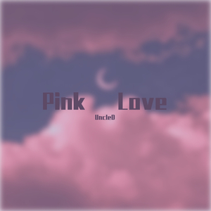 宝藏女孩pink love（Prod by WayMen）