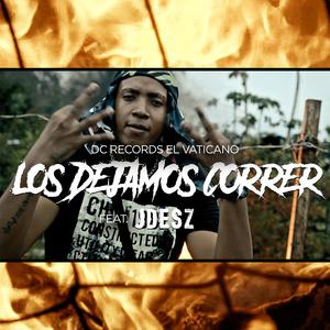 Los Dejamos Correr (feat. JDESZ)