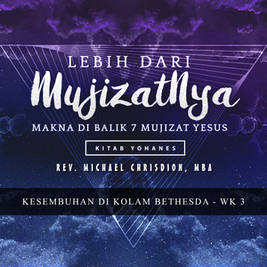 Kesembuhan di Kolam Bethesda - Rev. Michael Chrisdion Gibeon Church