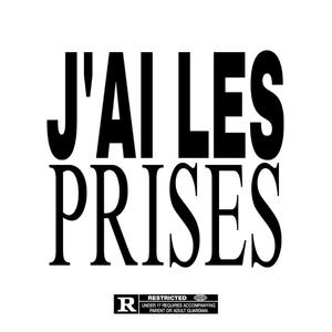 J'AI LES PRISES