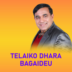 Telaiko Dhara Bagaideu (Acoustic Version)