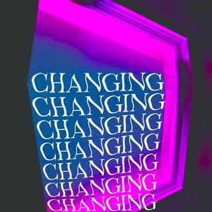 Changing