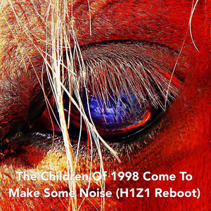 The Children Of 1998 Come To Make Some Noise（翻自 Vini Vici）