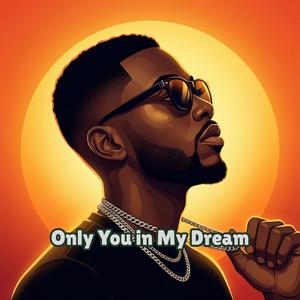 Only You in My Dream