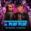 Mc beatriz - Esse Plof Plof Me Deixa Maluca Vs Plof Plof