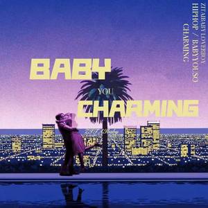 Baby You So Charming