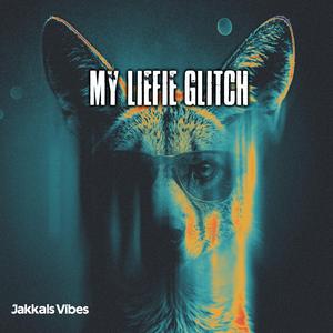 My Liefie Glitch