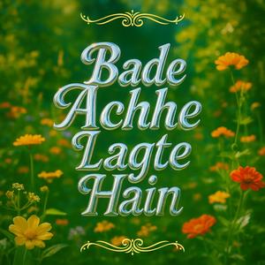 Mahiya O Mahiya, Ver. 2 (Bade Achhe Lagte Hain)