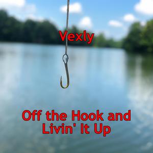 Off the Hook and Livin' It Up