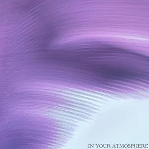 In Your Atmosphere