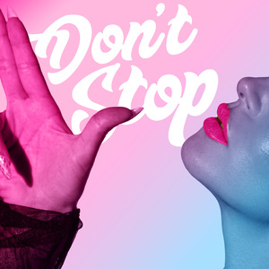 Don’t Stop