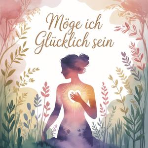 Möge ich glücklich sein