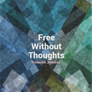 Free Without Thoughts