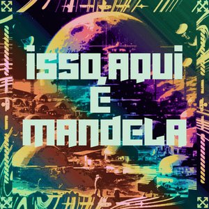 Isso Aqui É Mandela (feat. Dj Harry Potter)