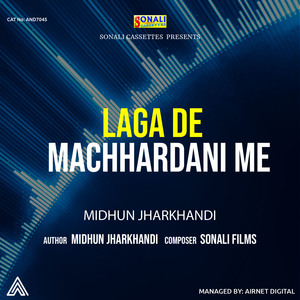 Laga De Machhardani Me