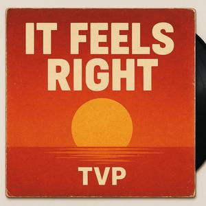 IT FEELS RIGHT (Original Edit)