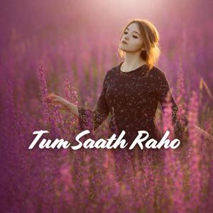 Tum Saath Raho