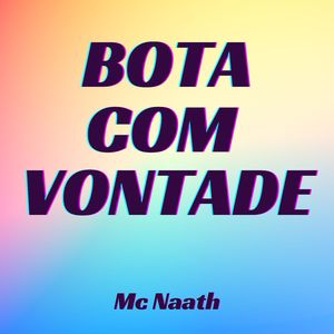 Bota Com Vontade