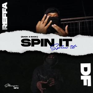 Spin It (feat. Reffa)