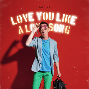 Love You Like a Love Song