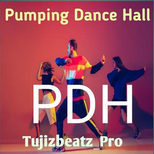 PUMPING DANCE HALL-PDH (freestyle)