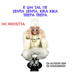 E um Tal de Senta Senta Kika Kika Trepa Trepa