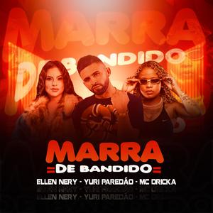 Yuri Paredão - Ellen Nery - MC Dricka - Marra de Bandido