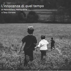 L'innocenza di quel tempo