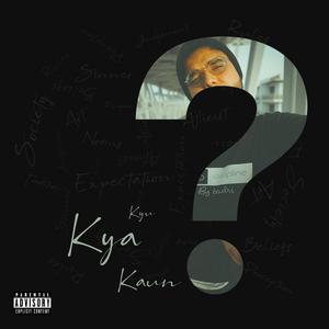 Kyu Kya Kaun (feat. Vinnie M.)