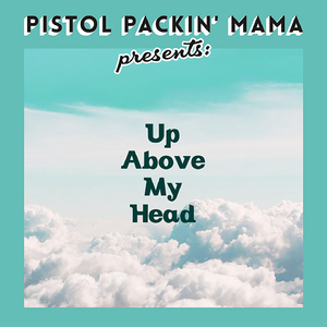 Up Above My Head