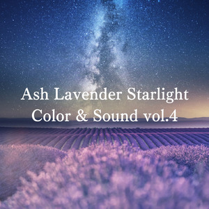 Ash Lavender Starlight Color & Sound vol.4