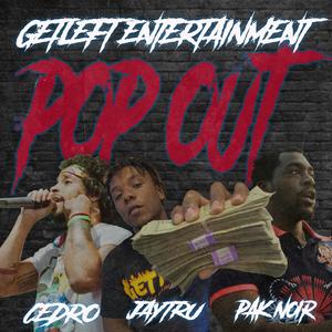 Pop Out (feat. Pak Noir & JayTru)