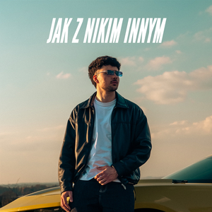 Jak z Nikim Innym