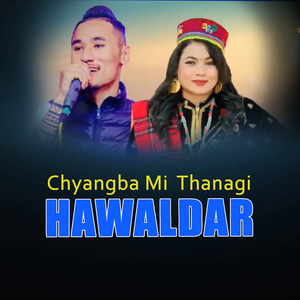 Chyangba Mi Thanagi Hawaldar