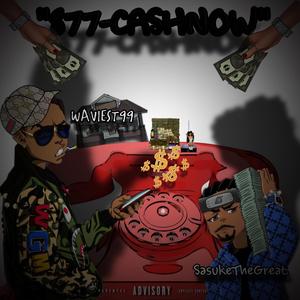 877-CASHNOW (feat. Sasukethegreat)