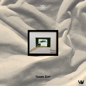 Fever (Yearn Rework)